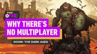 Why There's No Multiplayer in Doom: The Dark Ages - IGN Daily Fix