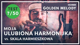 Test Harmonijki - Hohner Golden Melody [BRODATE TESTY HARMONIJEK #3]