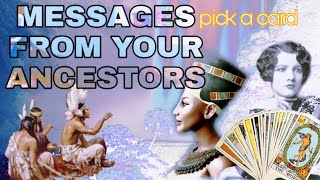 MESSAGES FROM YOUR ANCESTORS *pick a card*