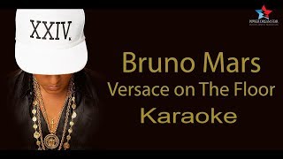 Bruno Mars - Versace On The Floor [Karaoke HQ with Backing Vocals]