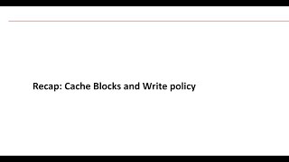 Lecture 19 - Part 1 - Recap - Cache Blocks and Spatial Locality