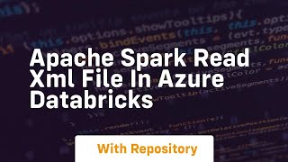Apache spark read xml file in azure databricks