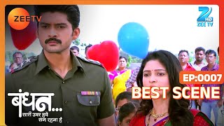 Bandhan Saari Umar Humein Sang Rehna Hai - Hindi TV Serial - Best Scene - 7 - Zee TV