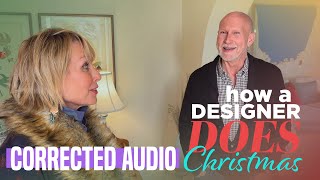 How An Interior Designer Does Christmas (AUDIO FIXED)