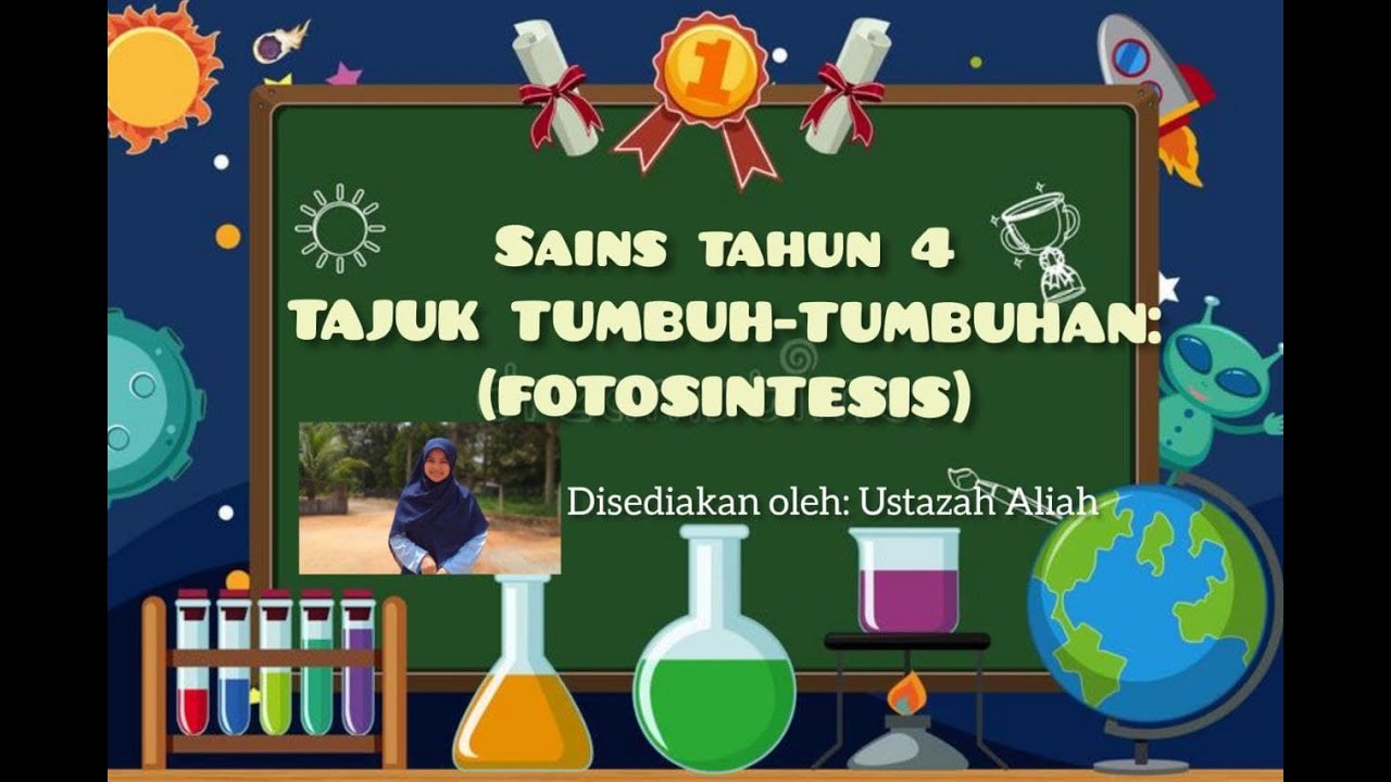 SAINS TAHUN 4 ( TAJUK : TUMBUHAN - FOTOSINTESIS ) - YouTube