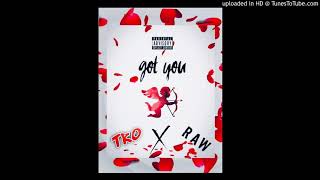 TRO - I GOT YOU FT RAW