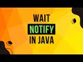 Wait And Notify In Java | Complete Multithreading Tutorial Series Ep 8