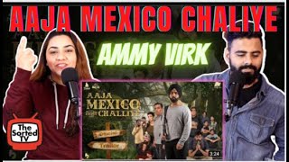 Aaja Mexico Challiye | Official Trailer | Ammy Virk | Delhi Couple Reactions
