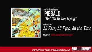 Piebald - Get Old Or Die Trying (Official Audio)