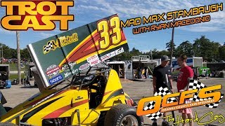 TrotCast OCFS: Mad Max Stambaugh #sprintcar #motorsport #autoracing