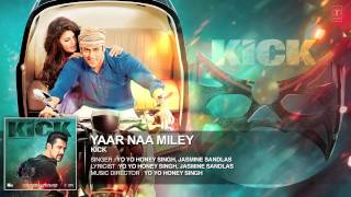 "Devil Song" Yaar Naa Miley Full Audio | Kick | Salman Khan | Yo Yo Honey Singh