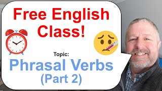 Phrasal Verbs Part 2! Let's Learn English! ⏰🤒🔭