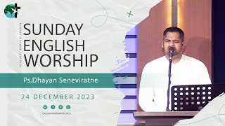 Sunday English Worship | 2023.12.24 | Pastor Dhayan Seneviratne