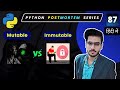 Mutable V/s Immutable objects in python | Python Full Course in Hindi #87