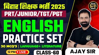 BIHAR BPSC TRE 4.0 | BPSC PRT JUNIOR/ TGT/PGT | TOP 30 QUESTIONS CLASS -60 | AJAY SIR