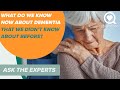 What Do You Know About Dementia That You Didn't Know Before? | Ask The Experts | Sharecare