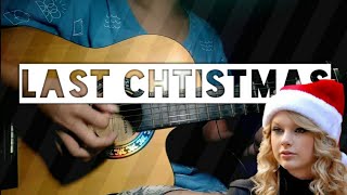 Last Christmas - Taylor Swift (Fingerstyle Cover)