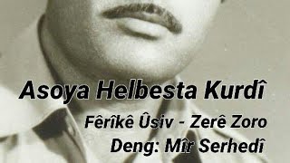 Fêrîkê Ûsiv - Zerê Zoro (Mîr Serhedî)