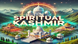 BEST Kashmir's Spiritual  PLACES