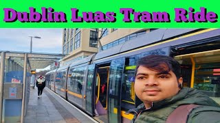 Dublin Luas Tram Ride | Tallaght To Dublin By Tram | Dublin Tram Urdu Guide |