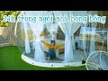 Thử Thách 24h Sống Trong Ngôi Nhà Bong Bóng