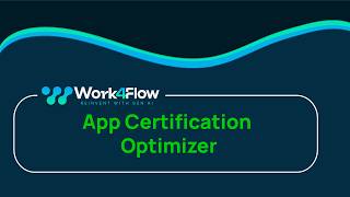 App Certification Optimizer: The Secret Tool to Get Approved Faster | Work4flow