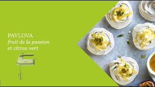 Pavlova fruit de la passion et citron vert avec le batteur QuickMix+