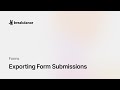 Exporting Form Submissions