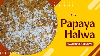 कच्चे पपीते का हलवा | Kacche Papite ka Halwa | Papaya Halwa Recipe