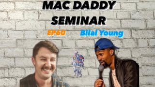 Bilal Young l EP60 l Mac Daddy Seminar w/ Taylor Dunn