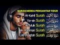 MUROTTAL MERDU DARI IRWIYANTO | Al kahfi, Yasin, Al mulk, Ar Rahman, Al waqiah || Rileksasi Merdu