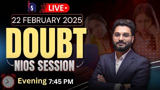 NIOS HELP - आप पढ़ाई पर फोकस करो, DOUBTS हम संभाल लेंगे! 🎯📚22 FEB LIVE