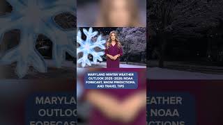 Maryland Winter Weather Outlook 2025‑2026: NOAA forecast, snow predictions, and travel tips