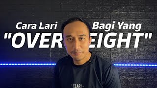 Cara Lari Bagi Overweight atau Kelebihan Berat Badan