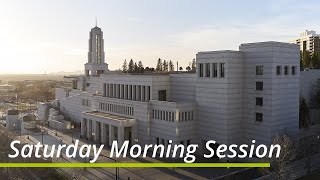 Saturday Morning Session | October 2021 General Conference