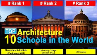 Top 10 Best Architecture Schools in the World | Top 10 World Trend