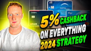 5% Cashback on Everything — 2024 Credit Card Strategy