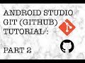 Working with git in Android Studio using Github - PART 2