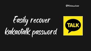 Recover Kakao talk password | Kakao talk tips (2022)