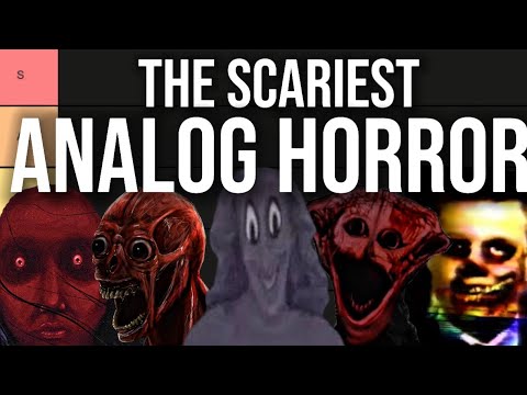 What Is The Scariest Analog Horror Series Tier List Youtube