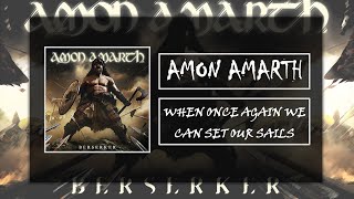 Amon Amarth  -  When Once Again We Can Set Our Sails [Sub Español - Inglés]