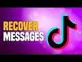 How To Recover Tiktok Messages  (EASY!)