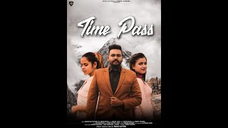 Time Pass (Full Video) Naksh Mattewaria ft.Rihan Malik  | New Punjabi Songs 2020 | SUKH KATTRIFILMS