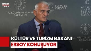 #CANLI - Kültür ve Turizm Bakanı Mehmet Nuri Ersoy Konuşuyor