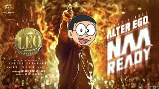 Leo Naa Ready Dha Song Nobita and shinchan Version