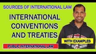 International Conventions and Treaties | Sources of International Law | Public International Law