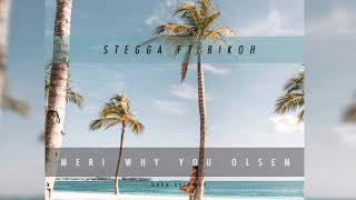 Stegga ft Bikoh - Meri why you olsem (Official audio 2021)