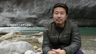 Gyatso Lepcha for Free flowing Teesta - Voices from Dzongu