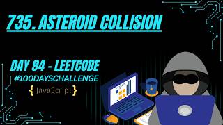 Asteroid Collision | Stack Simulation | JavaScript | LeetCode 735