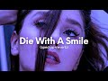 Lady Gaga, Bruno Mars - Die With A Smile (sped up+reverb)